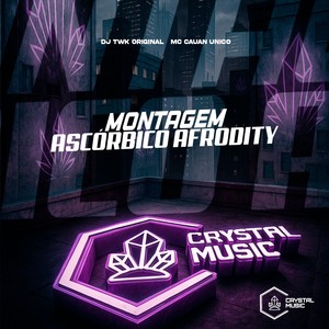 Montagem - Ascórbico Afrodity (Explicit)