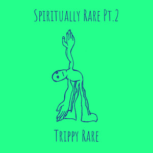 Spiritually Rare Pt.2 (Explicit)