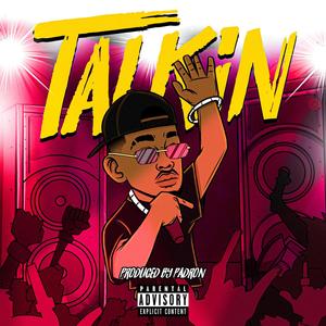 Talkin (feat. TrappHouseMarleyy) (Explicit)