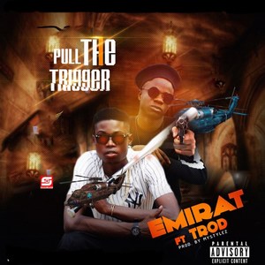 Pull the Trigger (Explicit)