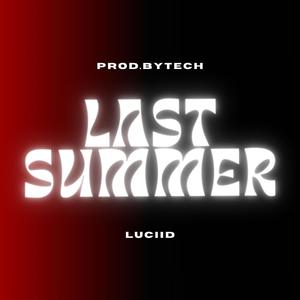 LAST SUMMER (feat. luciid) [Explicit]