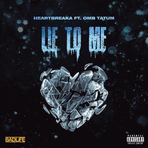 Lie To Me (feat. OMB Tatum) [Explicit]