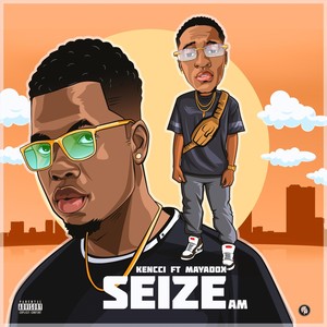 Seize Am(feat. Mayadox) (Explicit)