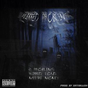 Wikked Problems (feat. 3Problems & Meeski Money) (Explicit)
