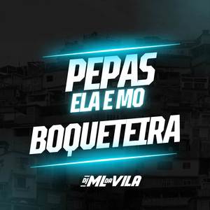 Pepas Ela e Mo Boqueteira (Explicit)