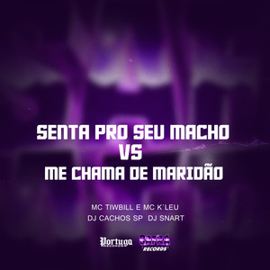 SENTA PRO SEU MACHO VS ME CHAMA DE MARIDÃO (Explicit)