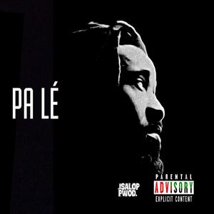 Pa lé (Explicit)