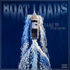 BOAT LOADS (feat. Cain Valentino) [Explicit]