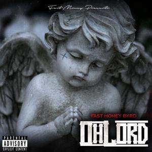 Oh Lord (Explicit)