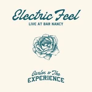 Electric Feel (Live at Bar Nancy) (feat. Ale Pizarro & Carlos and The Experience) [Live]