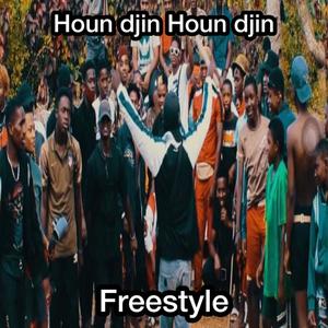 Houn djin Houn djin freestyle (Explicit)