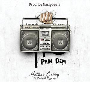 Pain Dem (feat. Dolla & Cypher) [Explicit]