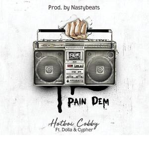 Pain Dem (feat. Dolla & Cypher) (Explicit)