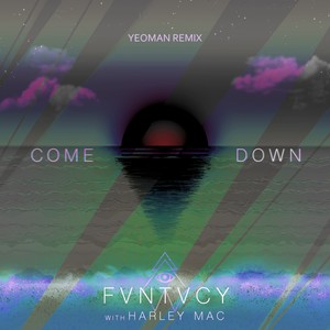 Come Down (Remix)