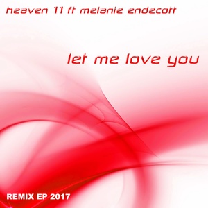 Let Me Love You 2017 Remix EP