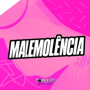 Malemolência (Explicit)