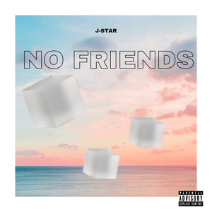 No Friends (Explicit)