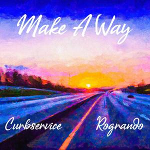 Make A Way (feat. Rogrando) (Explicit)