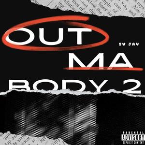 Outmabody 2 (Explicit)