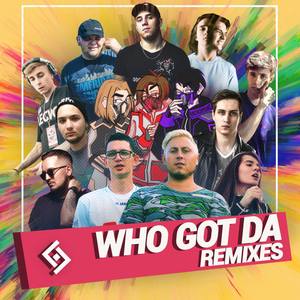 Who Got Da (Bizraich Remix|Explicit)