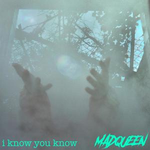 i know you know (Explicit)