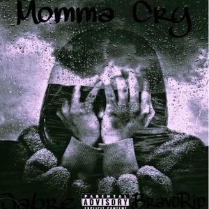 Momma Cry (Explicit)