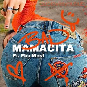 Mamacita (feat. FBP West) (Explicit)