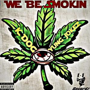 We Be Smokin(feat. Yung Jokez) (Explicit)