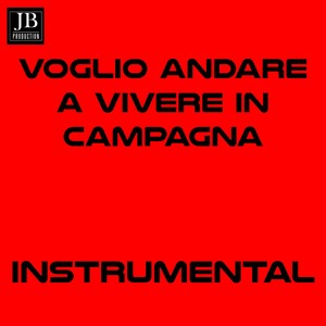 Voglio andare a vivere in campagna (Instrumental Version Originally Performed by Toto Cutugno)