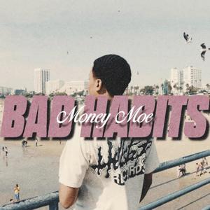 Bad Habits (Explicit)