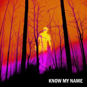 Know My Name (feat. Scott Foster Harris)