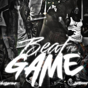 Beat The Game (Explicit)