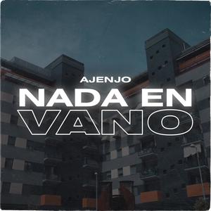 Nada en vano (Explicit)