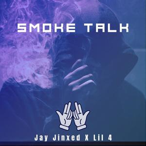 Smoke Talk (feat. Lil4) [Explicit]