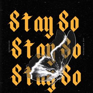 Stay So (feat. Rockstar Zay) (Explicit)