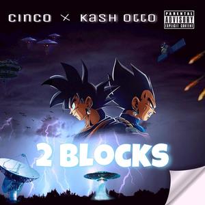 2 Blocks(feat. Kash Otto) (Explicit)