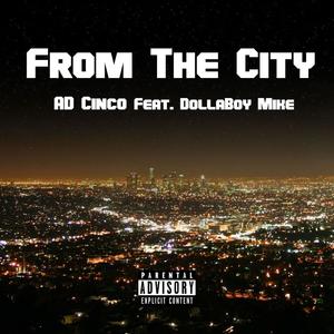 From the City(feat. DollaBoy Mike) (Explicit)