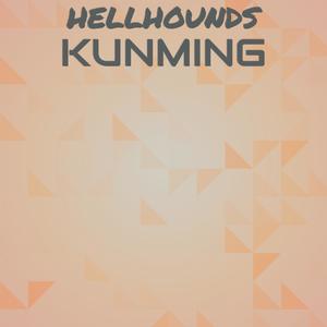 Hellhounds Kunming