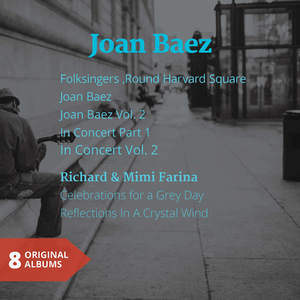 Joan Beaz - Richard & Mimi Farina (8 Original Albums)