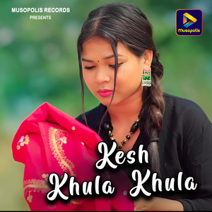 Kesh Khula Khula