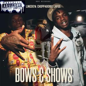 BOWS & SHOWS (feat. Lingoo1k & Feesterr) [Explicit]