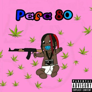 Perc 80 (Explicit)