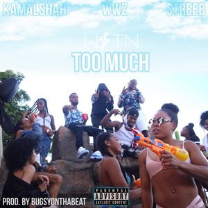 Too Much (feat. J Woods) [Explicit]