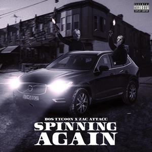 Spinning Again (feat. Zac Attacc) [Explicit]