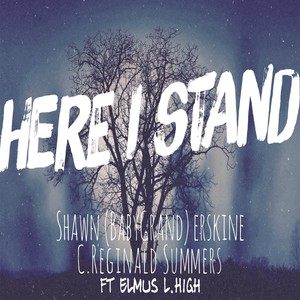 Here I Stand (feat. C Reginald Summers & Elmus L.High)