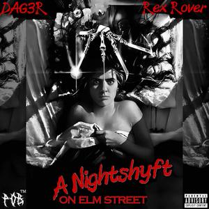 DAG3R - Nightshyft On Elm Street (feat. Rex Rover) (Explicit)