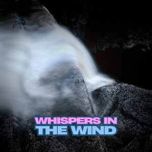 Whispers in the wind