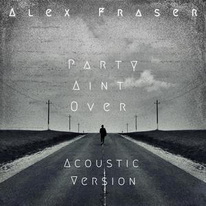 Party Ain't Over (Acoustic Version)