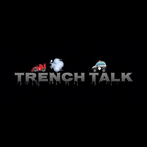 Trench Talk (Explicit)