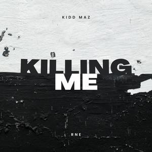 Killing Me (feat. RNE) (Explicit)